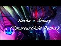 Kesha - Sleazy (Remix) -【Anti Nightcore】