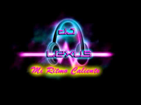 dj lexus_((((mi ritmo caliente)))) 2011