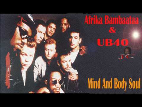 Afrika Bambaataa & UB40  -  Mind And Body Soul