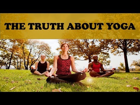 THE TRUTH ABOUT YOGA