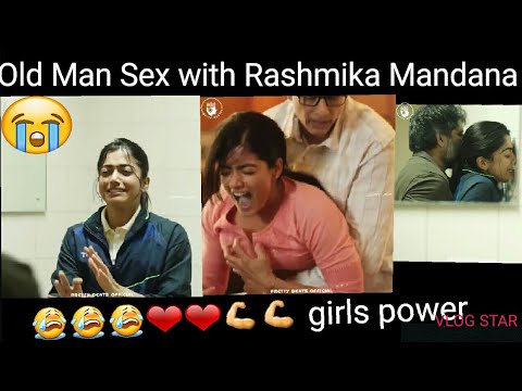 Old Man Sex Rashmika Mandana In Bed Room  😭 Girls👵 Power😠 Attitude😎 Video Girls Angry Video With Sex