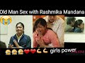 Old Man Sex Rashmika Mandana In Bed Room Girls Power Attitude Video Girls Angry Video With Sex