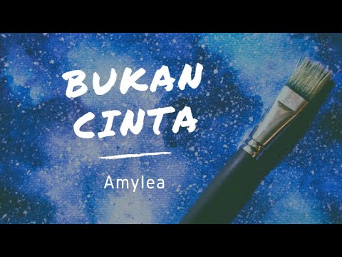 Bukan Cinta - Amylea [Lirik Lagu]
