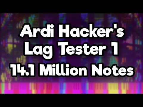 [Black MIDI] Ardi Hacker's Lag Tester 1 | 14.1 Million Notes | 4k60fps