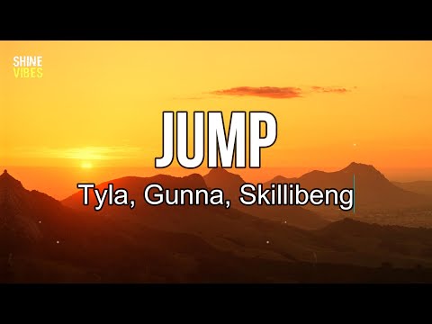 Tyla, Gunna, Skillibeng - Jump (lyrics) | Original gyal, you are no replica