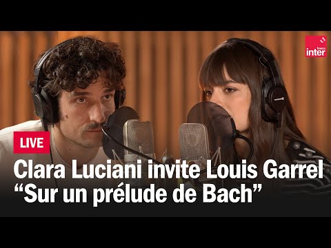 Clara Luciani invite Louis Garrel pour une reprise du "Prélude de Bach" de Maurane