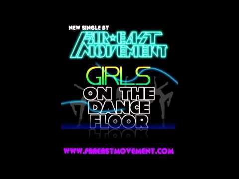 Far East Movement- Girls on the Dance Floor (Re-tuned)