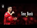 ● Cristiano Ronaldo ▶ Best Skills & Goals | Eddy B & Tim Gunter - Time Bomb |2022ᴴᴰ