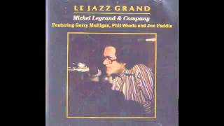 Michel Legrand-Le Jazz Grand-La Pasionaria (Track 2)
