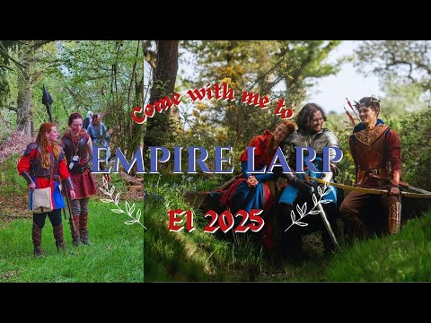 Come with me to Empire LARP E1 2025!