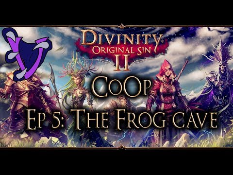 Divinity Original Sin 2 - The Frog Cave (CoOp)