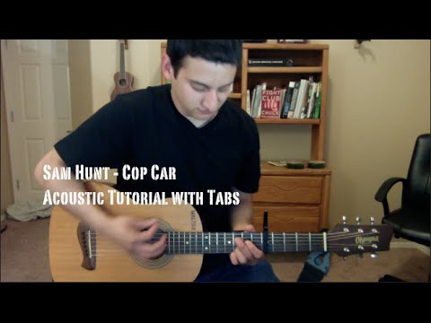 Cop Car - Sam Hunt