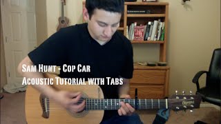 Sam Hunt - Cop Car (Guitar Lesson/Tutorial with Tabs)
