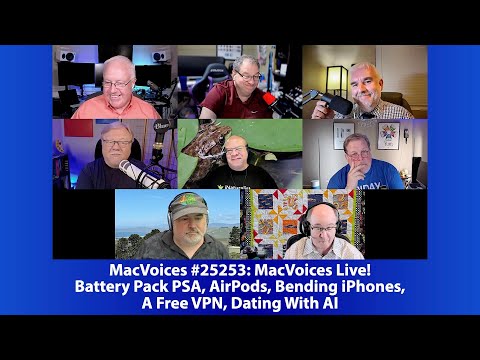 MacVoices #25253: Live! - Battery Pack PSA, AirPods, Bending iPhones, A Free VPN, Dating With AI