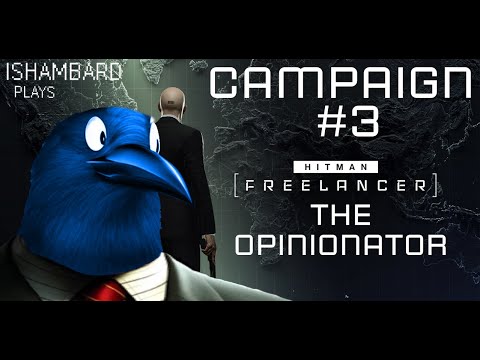 Hitman Freelancer #10 - My Opinionator is that I need to pay more attention to tells...