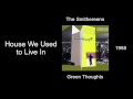 The Smithereens - House We Used to Live In - Green Thoughts [1988]