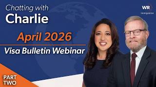 Chatting with Charlie | April 2026 Visa Bulletin Webinar PART 2: Chart Movements & Trends (03.25)
