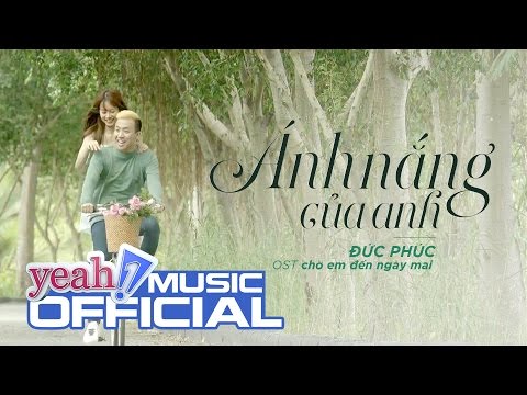 Ánh Nắng Của Anh - OST Chờ Em Đến Ngày Mai  | Đức Phúc | Official MV | Nhạc trẻ hay mới nhất