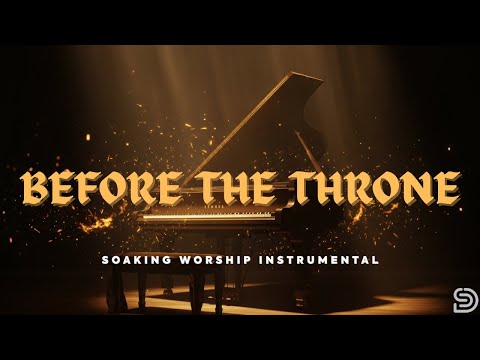 🌿 Before the Throne — Deep Worship Instrumental | Soaking, Prayer & Meditation Music