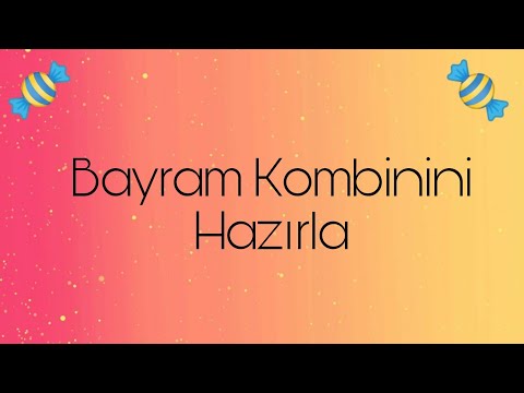 Bayram Kombinini Hazırla 🍬 | Aradığın Kombin