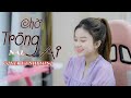 Chờ Trông Ai NAL Cover Út Nhị Chờ Trông Ai đêm Nay Sáng Trăng