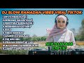 DJ Slow Ramadan Vibes Viral TikTok Full Bass 808 Empuk Lagu Sahur Religi Remix Terbaru 2026