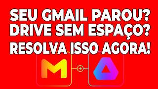RESOLVIDO: Gmail não recebe e nem envia e-mails - Como liberar espaço no Google Drive