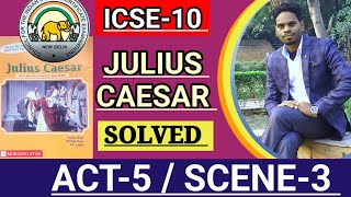 ICSE-10 |Julius Caesar | Workbook solutions of ACT-5 / SCENE-3 | solutions of ACT-5/SCENE-3 🔥