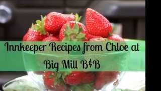 preview picture of video 'Innkeeper Recipes from Big Mill Bed and Breakfast'