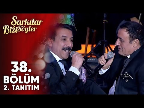 Şarkılar Bizi Söyler 38.Bölüm 2. Tanıtım