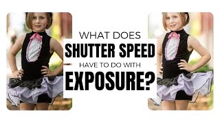 What Does Shutter Speed Have to Do With Exposure?