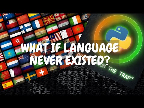 What If Languages Never Existed