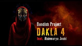 Download lagu Bandish Projekt - DAKLA 4 Feat. @Aishwaryajoshimusic  mp3