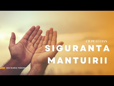 Siguranța mantuirii // Lucian Ciupe