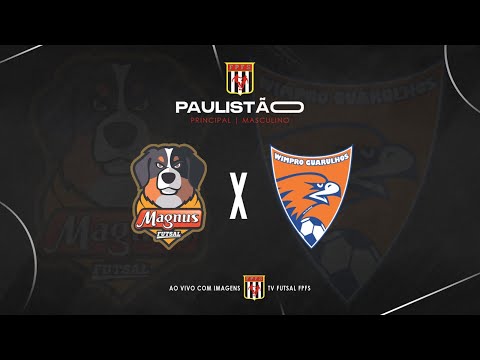 PAULISTÃO DE FUTSAL 2025 11ª RODADA AO VIVO  Magnus Futsal x Wimpro/Guarulhos #magnus #wimpro