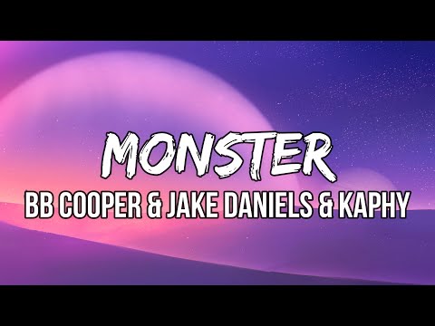 TBB Cooper & Jake Daniels & Kaphy - Monster (Lyrics) | Oh you gotta watch him
