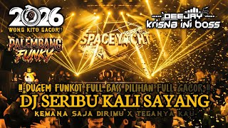 Download lagu DUGEM FUNKOT FULL BASS TERBARU PILIHAN TERGACOR‼️DJ SERIBU KALI SAYANG X KEMANA SAJA DIRIMU X TEGA mp3