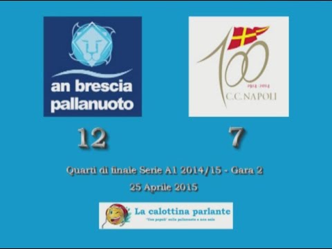 HILites Serie A1 2014/2015 (Quarti-Gara 2) - A.N. Brescia vs. C.C. Napoli 12-7