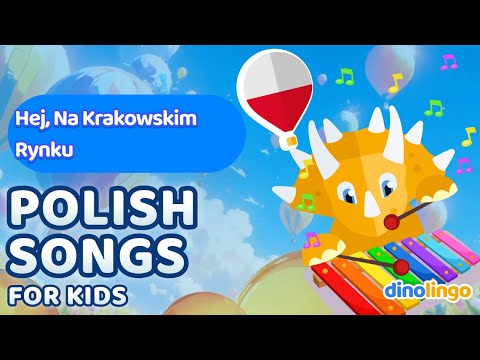Hej, na krakowskim rynku – Polish Songs for Kids