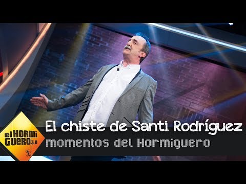Santi Rodríguez inunda de risas 'El Hormiguero 3.0' con un chiste inventado - El Hormiguero 3.0