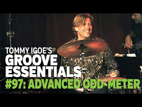 Tommy Igoe's Groove Essentials #97: Advanced Odd Meter