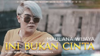 Download lagu MAULANA WIJAYA - INI BUKAN CINTA mp3 Download lagu MAULANA WIJAYA - INI BUKAN CINTA mp3