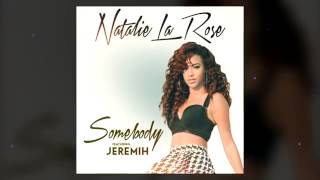 Natalie La Rose   Somebody ft  Jeremih