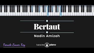 Download lagu Bertaut - Nadin Amizah (KARAOKE PIANO - FEMALE LOWER KEY) mp3