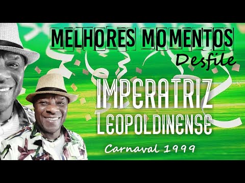 Melhores Momentos do desfile campeão de 1999 da Imperatriz Leopoldinense