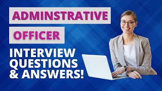 Administrative Officer Interview Questions and Answers