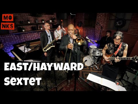 East/Hayward Sextet - Live at Monks