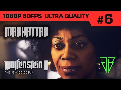 WOLFENSTEIN 2 The New Colossus Gameplay Walkthrough Part 6 - No Commentary (1080p60 Ultra Settings)