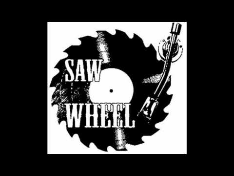 Saw Wheel - The Old Days