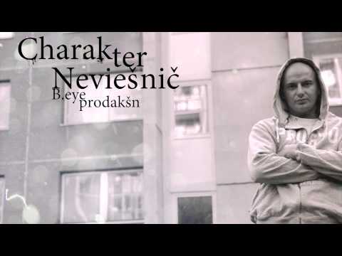 Charakter - Nevieš nič ( B.eye produkcia )